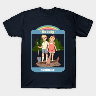 Funny Retro "No Body, No Crime!" Parody T-Shirt